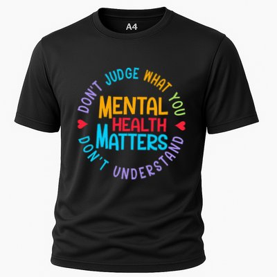 Mental Health Dont Judge You Dont Understand Aware Cooling Performance Crew T-Shirt