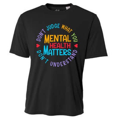 Mental Health Dont Judge You Dont Understand Aware Cooling Performance Crew T-Shirt