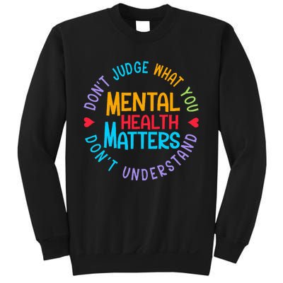 Mental Health Dont Judge You Dont Understand Aware Sweatshirt