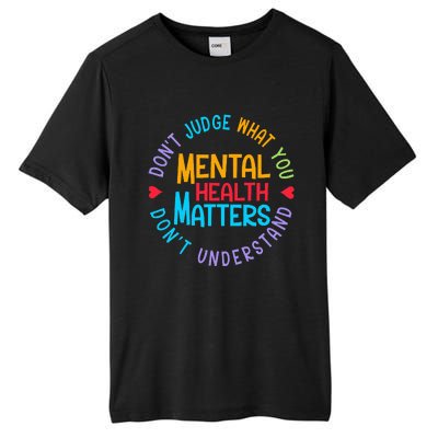 Mental Health Dont Judge You Dont Understand Aware Tall Fusion ChromaSoft Performance T-Shirt