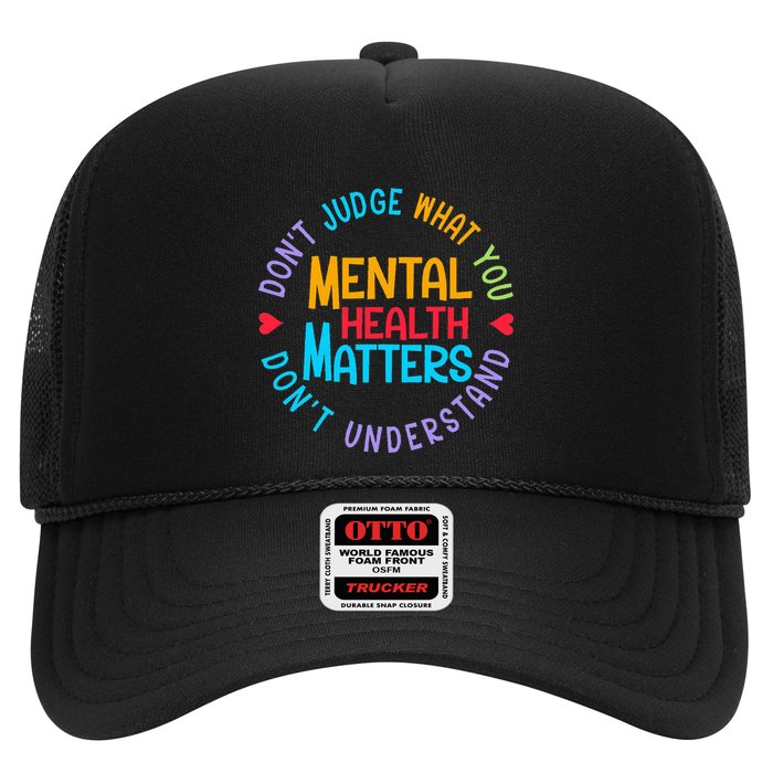 Mental Health Dont Judge You Dont Understand Aware Trucker Hat