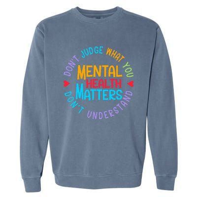 Mental Health Dont Judge You Dont Understand Aware Garment-Dyed Sweatshirt