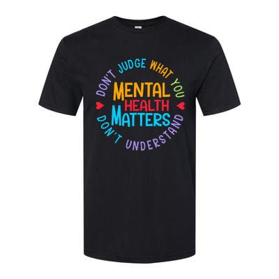 Mental Health Dont Judge You Dont Understand Aware Softstyle CVC T-Shirt