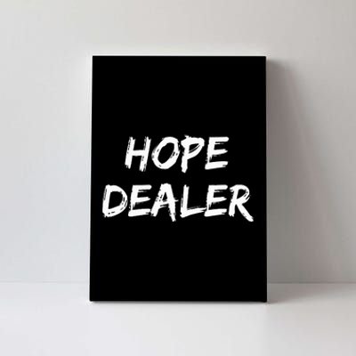 Motivational Hope Dealer Canvas