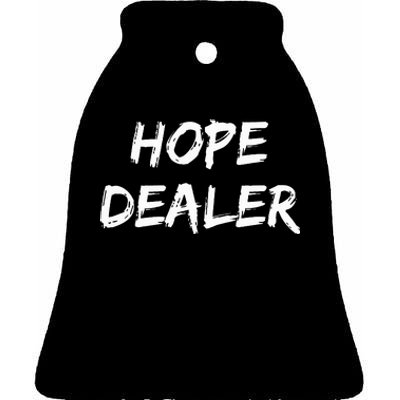 Motivational Hope Dealer Ceramic Bell Ornament