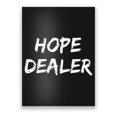 Motivational Hope Dealer Poster