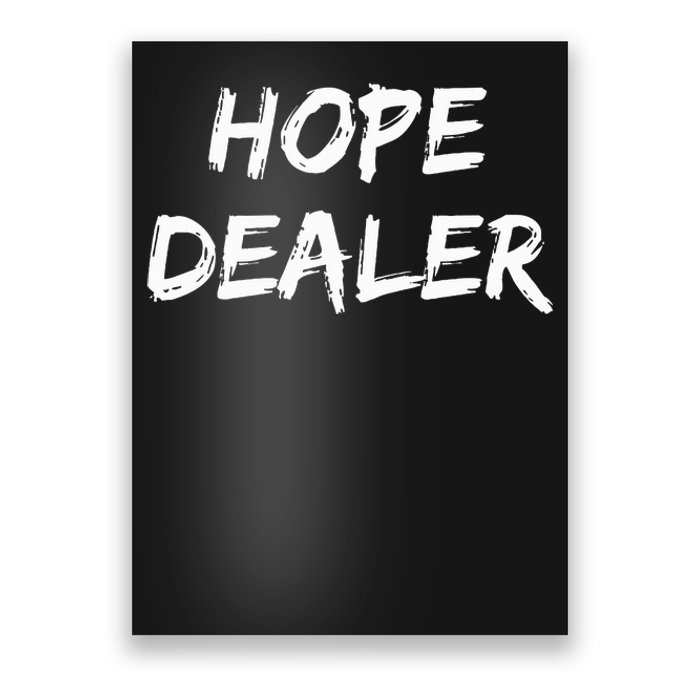 Motivational Hope Dealer Poster