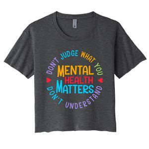 Mental Health Dont Judge You Dont Understand Aware Women's Crop Top Tee