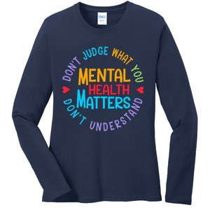 Mental Health Dont Judge You Dont Understand Aware Ladies Long Sleeve Shirt