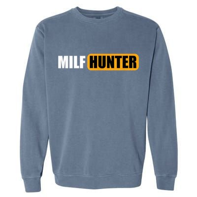 MILF HUNTER Erotic Gift For Adults Garment-Dyed Sweatshirt