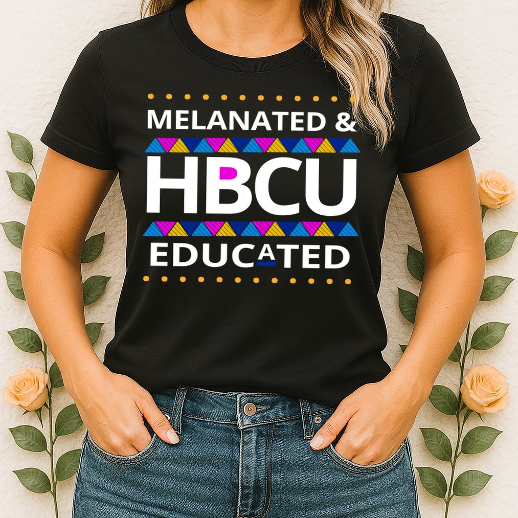 Melanated HBCU Educated Womens T-Shirt