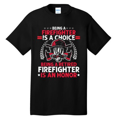 Men Heroic Fireman Gift Idea Retired Firefighter Tall T-Shirt