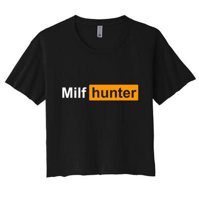 Milf Hunter Funny Adult Humor Joke Who Love Milfs Great Gift Crop Top