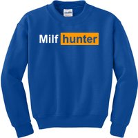 Milf Hunter Funny Adult Humor Joke Who Love Milfs Great Gift Kids Sweatshirt