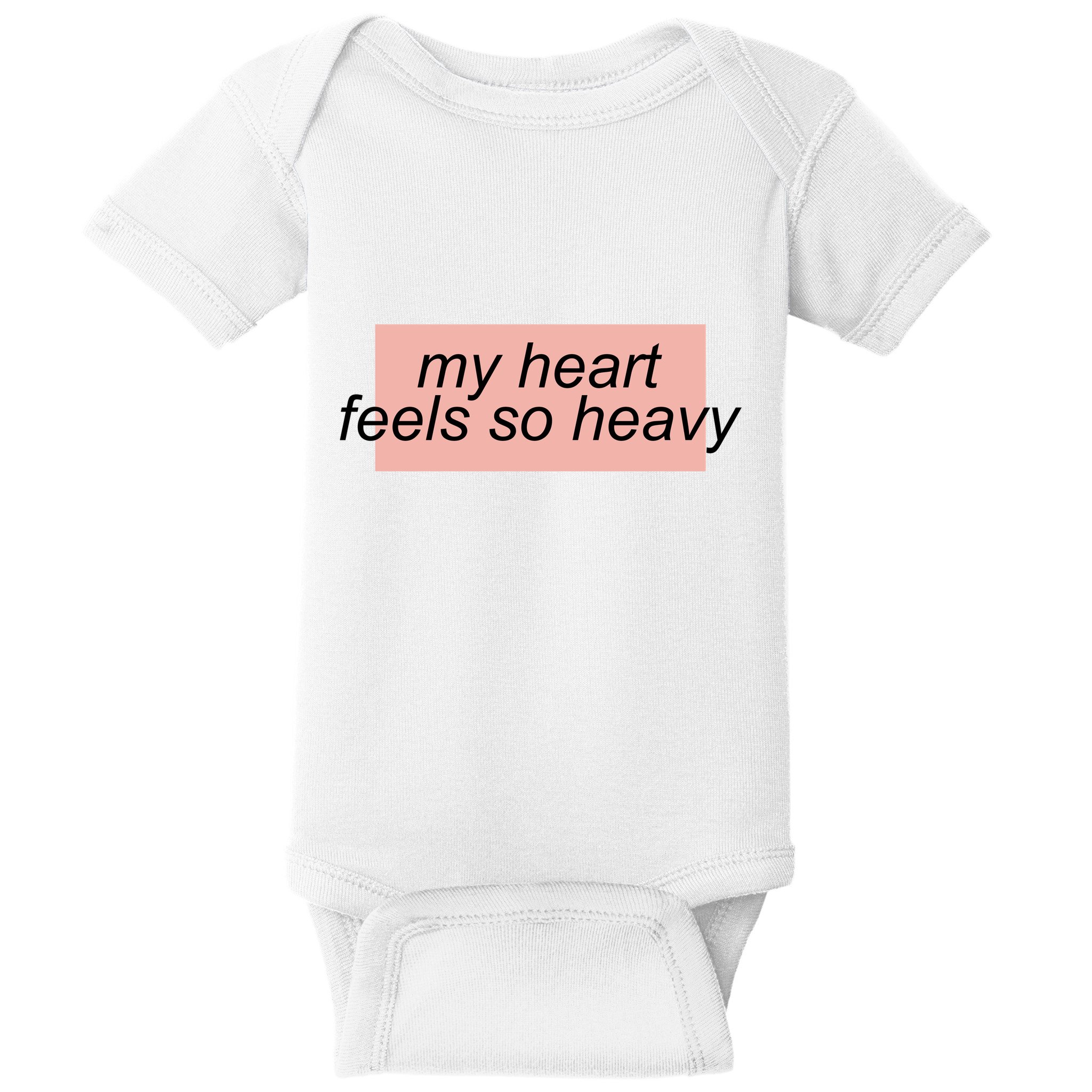 My Heart Feels So Heavy Baby Bodysuit