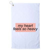 My Heart Feels So Heavy Golf Towel