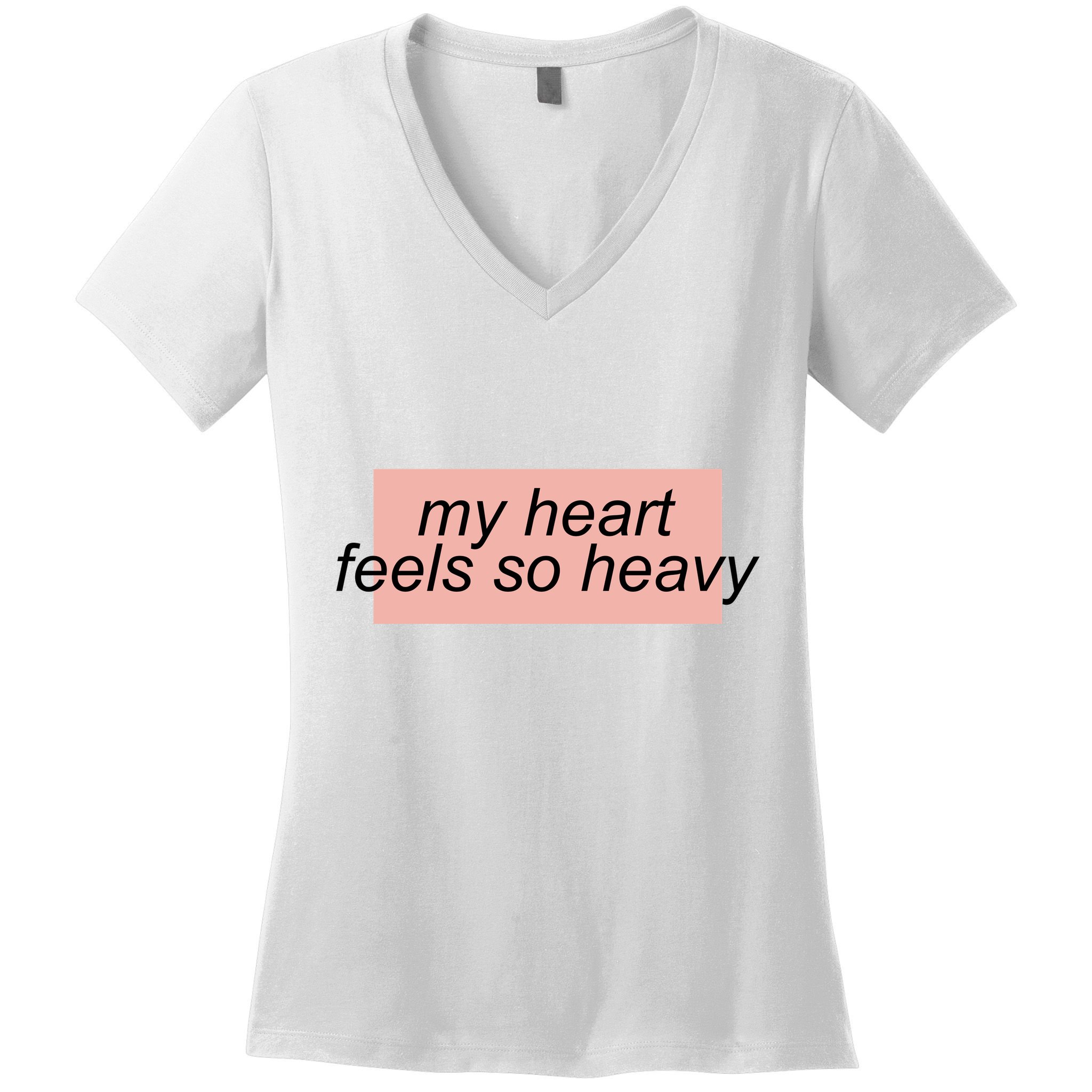 My Heart Feels So Heavy Women's V-Neck T-Shirt