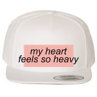 My Heart Feels So Heavy Wool Snapback Cap