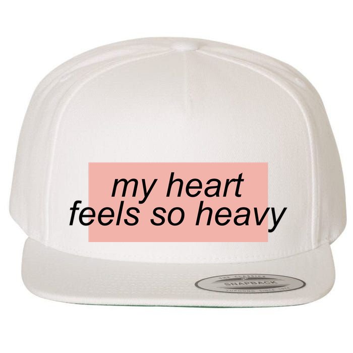 My Heart Feels So Heavy Wool Snapback Cap