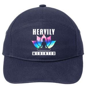 Meditated Heavily Funny Meditation And Yoga Exercise Lover Cool Gift 7-Panel Snapback Hat