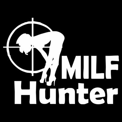 MILF Hunter | Funny Adult Humor Joke For Men Who Love Milfs T-Shirt