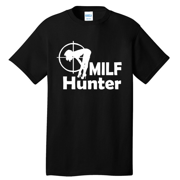 MILF Hunter | Funny Adult Humor Joke For Men Who Love Milfs Tall T-Shirt