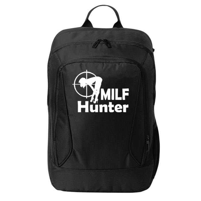 MILF Hunter | Funny Adult Humor Joke For Men Who Love Milfs City Backpack