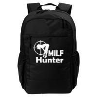 MILF Hunter | Funny Adult Humor Joke For Men Who Love Milfs Daily Commute Backpack