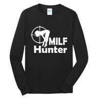 MILF Hunter | Funny Adult Humor Joke For Men Who Love Milfs Tall Long Sleeve T-Shirt