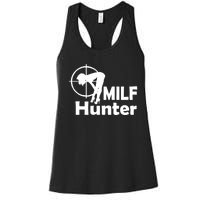 MILF Hunter | Funny Adult Humor Joke For Men Who Love Milfs Women's Racerback Tank