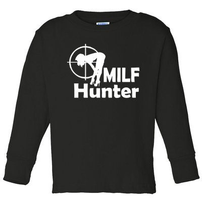 MILF Hunter | Funny Adult Humor Joke For Men Who Love Milfs Toddler Long Sleeve Shirt