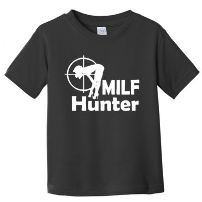 MILF Hunter | Funny Adult Humor Joke For Men Who Love Milfs Toddler T-Shirt