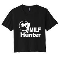 MILF Hunter | Funny Adult Humor Joke For Men Who Love Milfs Women's Crop Top Tee