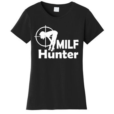 MILF Hunter | Funny Adult Humor Joke For Men Who Love Milfs Women's T-Shirt