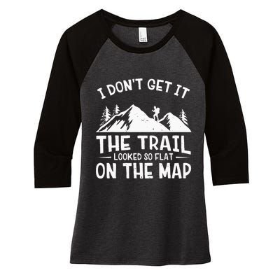 Mountain Hiking Funny The Trail Looked So Flat On The Map Women's Tri-Blend 3/4-Sleeve Raglan Shirt