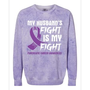 My Husband's Fight Is My Fight Pancreatic Cancer Awareness Cute Gift Colorblast Crewneck Sweatshirt