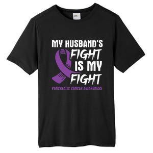 My Husband's Fight Is My Fight Pancreatic Cancer Awareness Cute Gift Tall Fusion ChromaSoft Performance T-Shirt