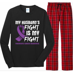 My Husband's Fight Is My Fight Pancreatic Cancer Awareness Cute Gift Long Sleeve Pajama Set