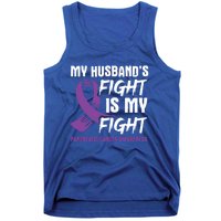 My Husband's Fight Is My Fight Pancreatic Cancer Awareness Cute Gift Tank Top