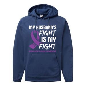 My Husband's Fight Is My Fight Pancreatic Cancer Awareness Cute Gift Performance Fleece Hoodie