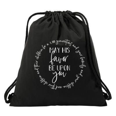 May His Favor Be Upon You The Blessing 1 000 Generations Gift Drawstring Bag
