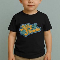 Mike Honcho For President Toddler T-Shirt