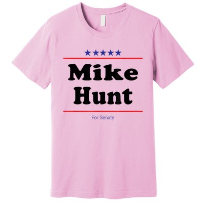 Mike Hunt For Senate Funny Midterm Election Parody Premium T-Shirt