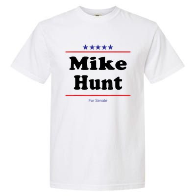 Mike Hunt For Senate Funny Midterm Election Parody Garment-Dyed Heavyweight T-Shirt