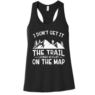 Mountain Hiking Funny The Trail Looked So Flat On The Map Women's Racerback Tank