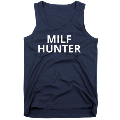 Milf Hunter Funny Adult Humor Gift Tank Top