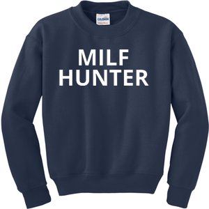 Milf Hunter Funny Adult Humor Gift Kids Sweatshirt