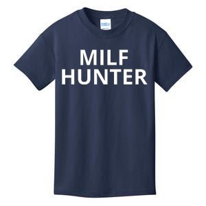 Milf Hunter Funny Adult Humor Gift Kids T-Shirt