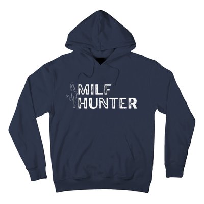 Milf Hunter Funny Adult Humor Gift Hoodie