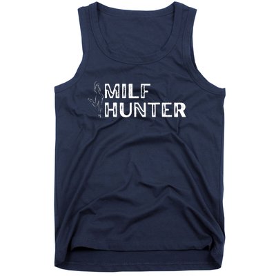 Milf Hunter Funny Adult Humor Gift Tank Top